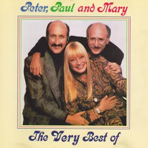 The very best of Peter, Paul & Mary